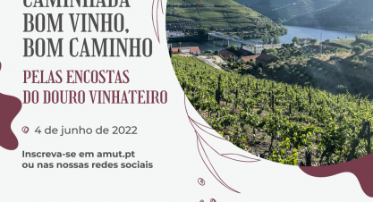 AMUT’Caminhando – “Bom Vinho, Bom Caminho” – Encostas do Douro Vinhateiro